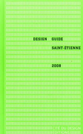 Couverture du livre : Design Guide Saint-Étienne 2008